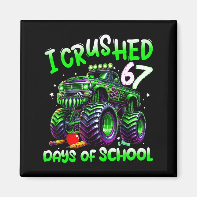 Íman I Crushed 67 Days Of School Monster Truck Funny 67 (Frente)