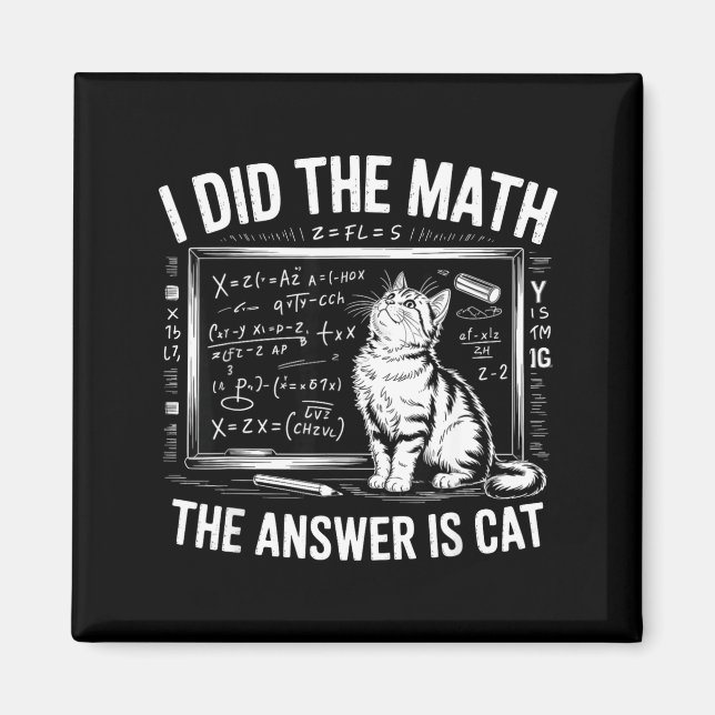 Íman I Did Math The Answer Is Cat Mathematics Funny Mat (Frente)