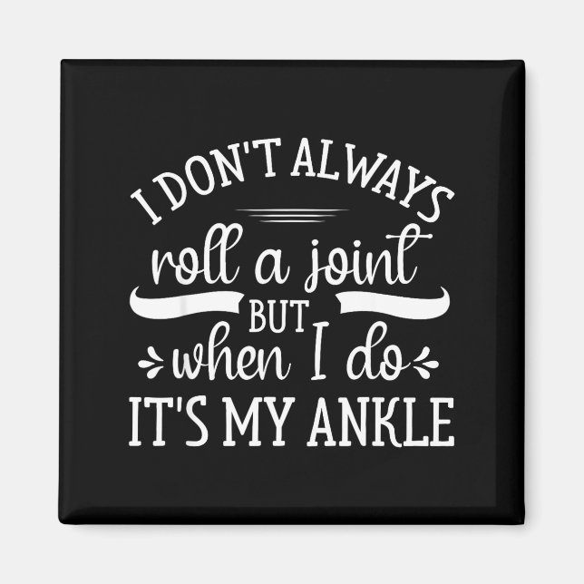 Íman I Don't Always Roll A Joint But When I Do, It's My (Frente)