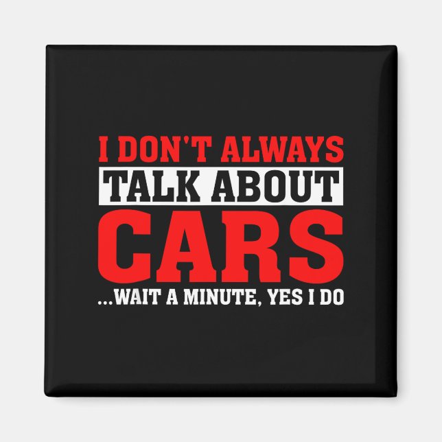 Íman I Don't Always Talk About - Funny Car Lover  (Frente)