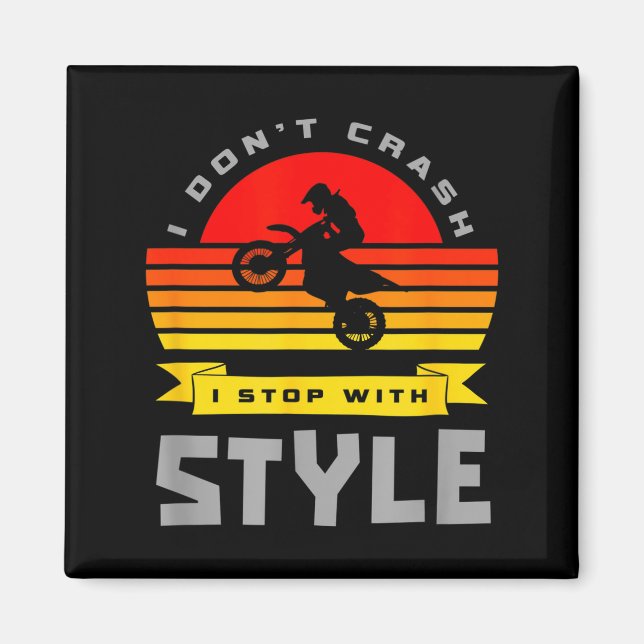 Íman I Don't Crash I Stop With Style Funny Motocross Di (Frente)
