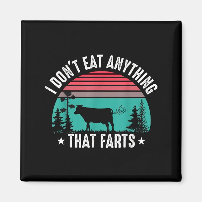 Íman I Don't Eat Anything That Farts  (Frente)
