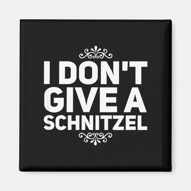 Íman I Don't Give A Schnitzel Shirt Funny German Tee  (Frente)