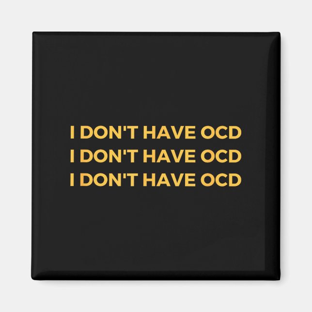 Íman I Don't Have Ocd  (Frente)