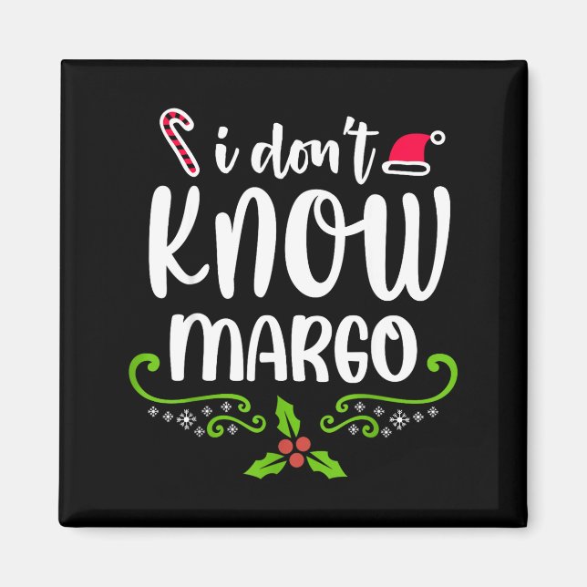 Íman I Don't Know-margo Ugly Sweater Funny Christmas Fo (Frente)
