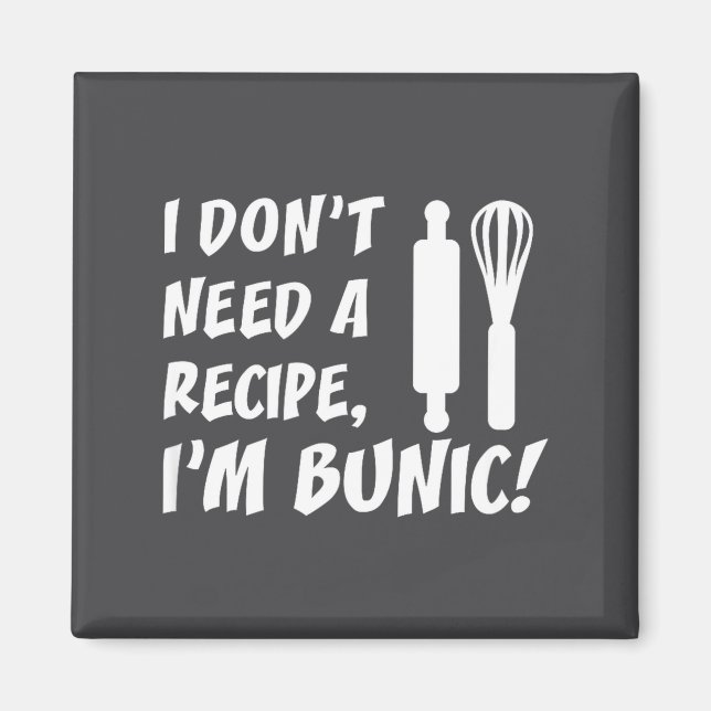 Íman I Don't Need A Recipe I'm Bunic Romanian Grandfath (Frente)