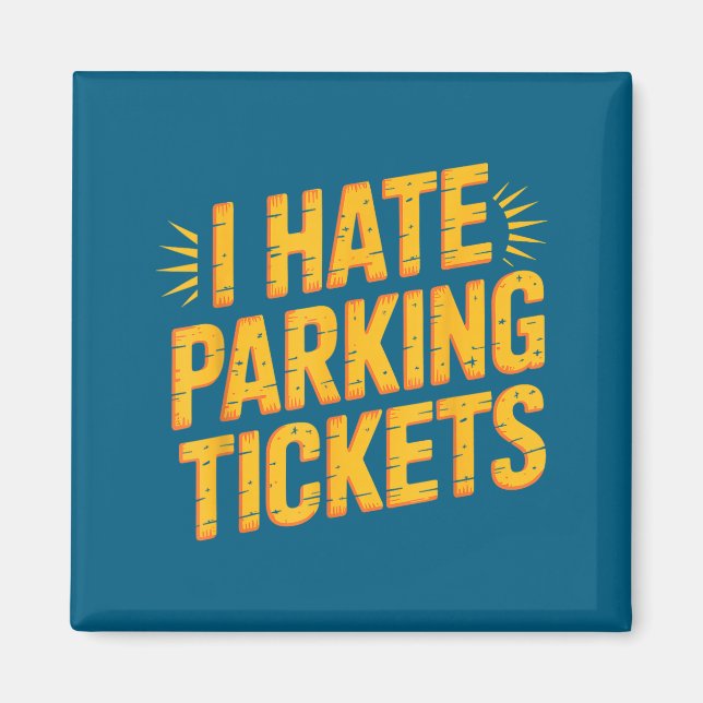 Íman I Hate Parking Tickets Bad Driver Struggles  (Frente)