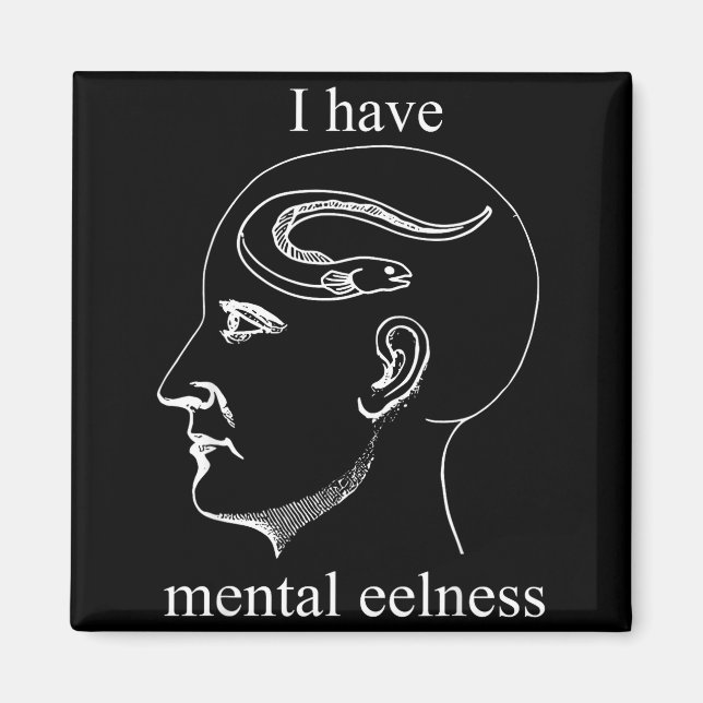 Íman I Have Mental Eelness Funny Mentally  (Frente)