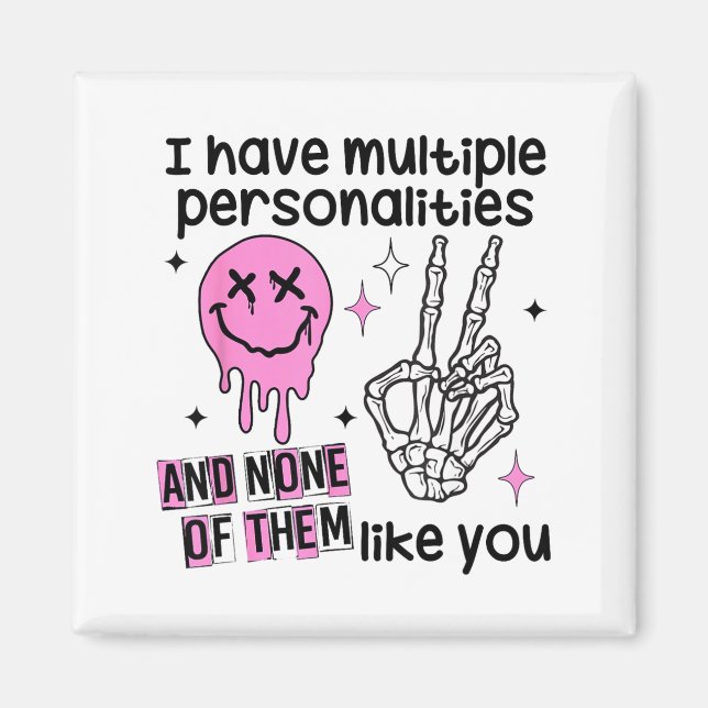 Íman I Have Multiple Ities And None Of Them Like You  (Frente)