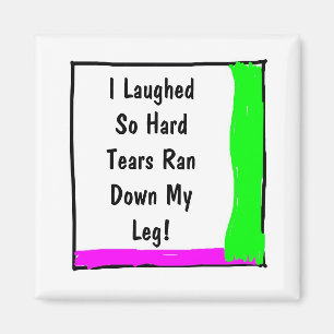 Íman I Laughed So Hard Tears Ran Down My Leg-Square