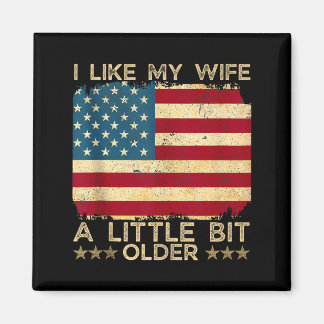 Íman I Like My Wife A Little Bit Older Funny Saying Wom