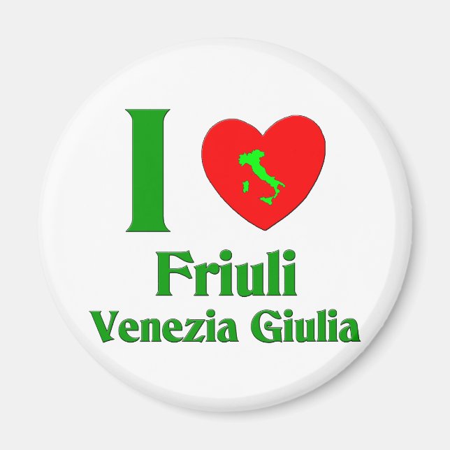 Íman I Love Friuli-Venezia Giulia Itália (Frente)