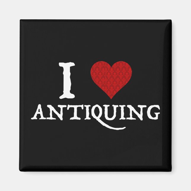 Íman I Love (Heart) Antiquing (Frente)