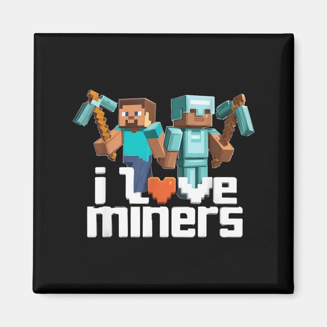 Íman I Love Miners Funny Mining Gamer Xel Ckaxe  (Frente)