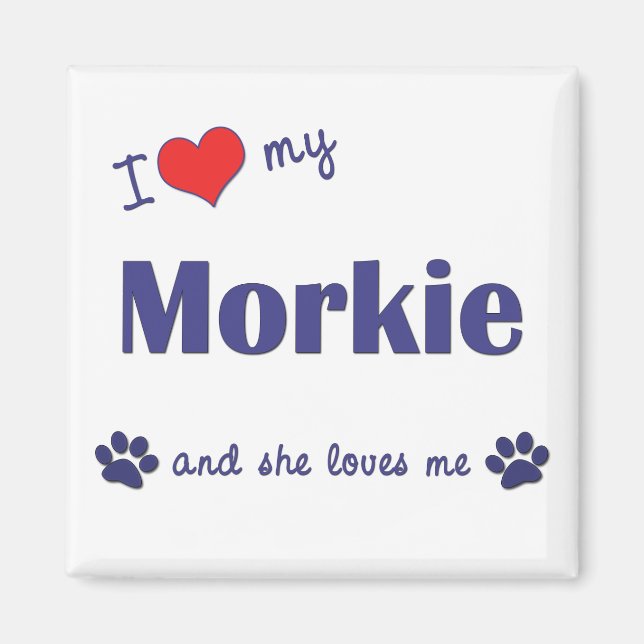 Íman I Love My Morkie (Cachorro Feminino) (Frente)
