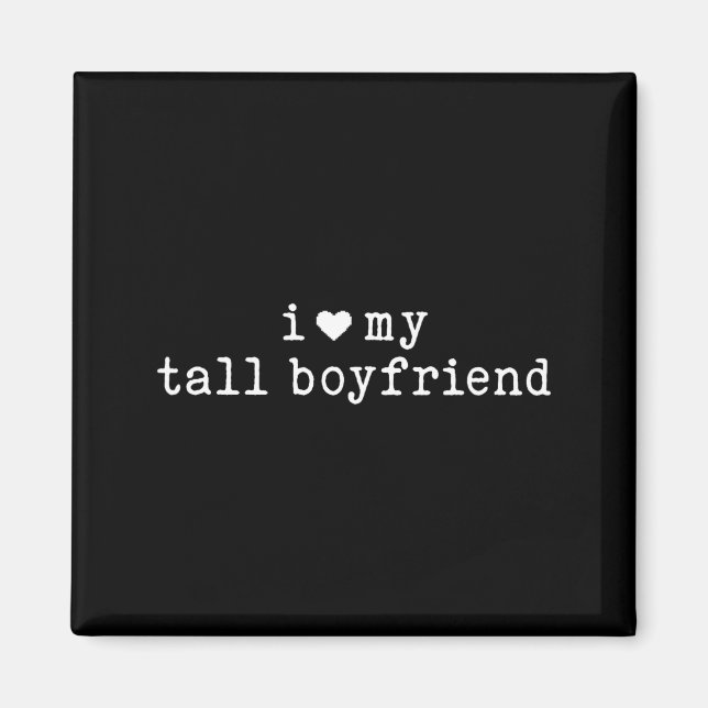Íman I Love My Tall Boyfriend Funny Girlfriend  (Frente)