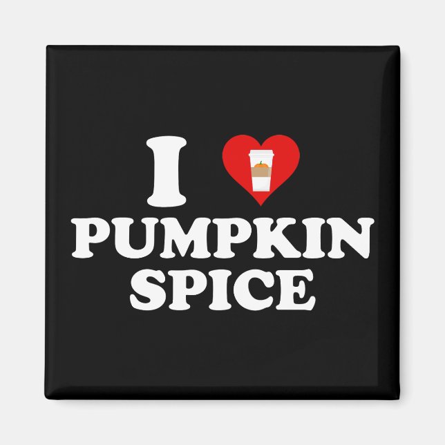 Íman I Love Pumpkin Spice (Frente)