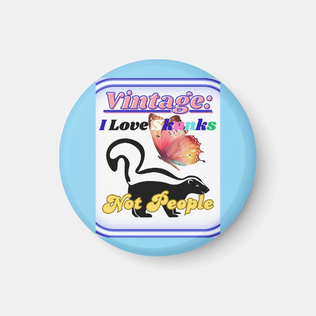 Íman I Love Skunks, Not People (Frente)