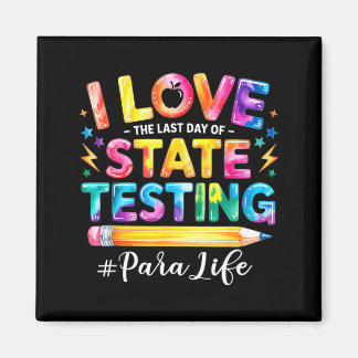 Íman I Love The Last Day of State Testing Funny para