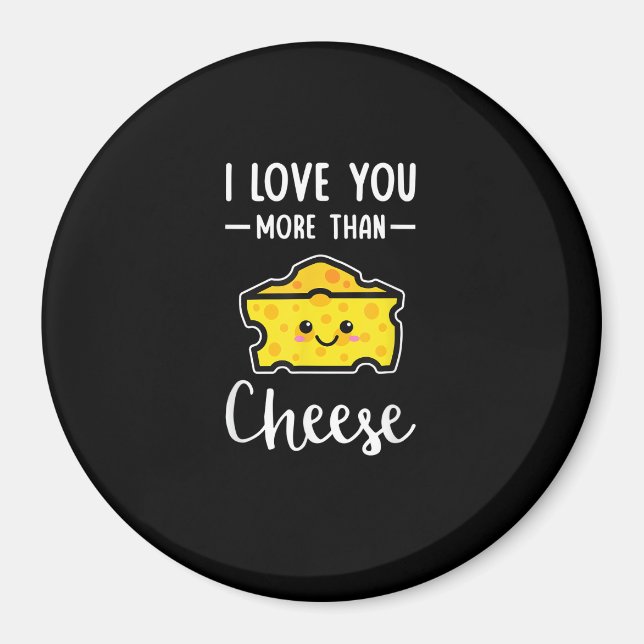 Íman I Love You More Than Cheese Funny Kawaii Valentine (Frente)