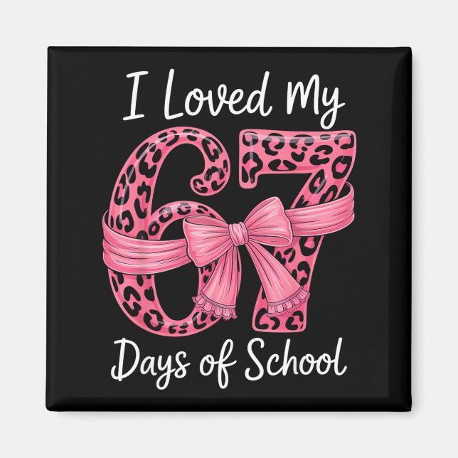 Íman I Loved My 67 Days Of School Coquette Girls Women  (Frente)