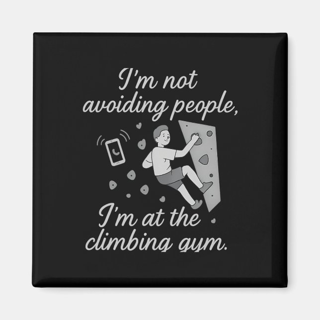 Íman I’m Not Avoiding People Climbing Gym Script  (Frente)