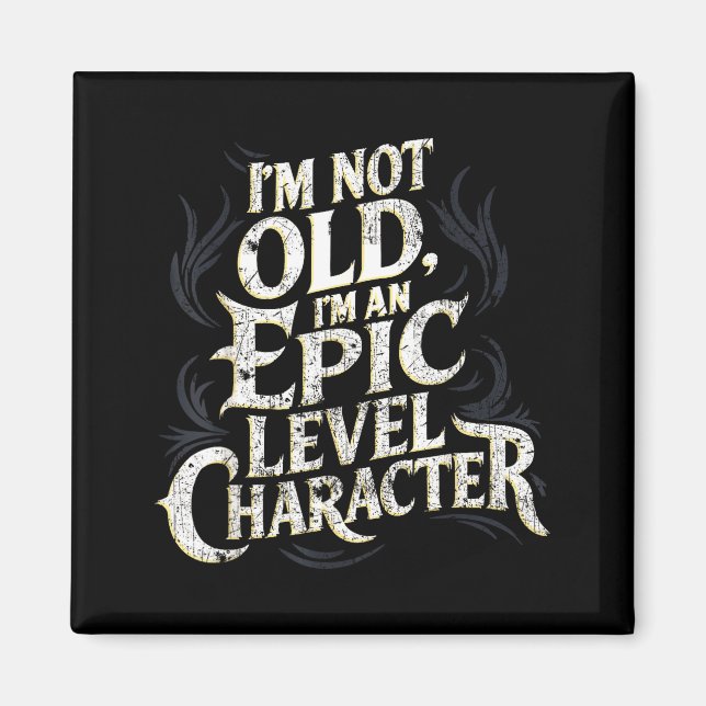 Íman I’m Not Old I’m An Ec Level Character Funny Gamer  (Frente)