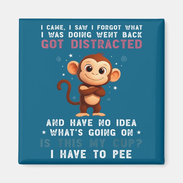 Íman I Shirt Monkey Came Saw Forgot What (Frente)