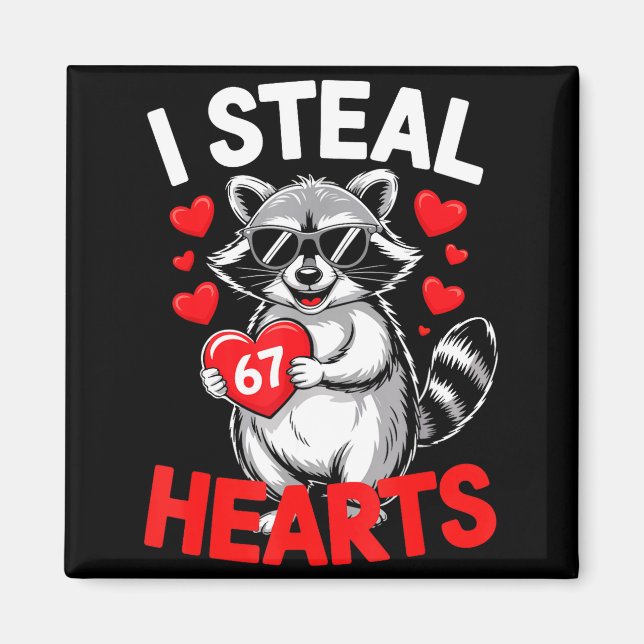 Íman I Steal 67 Hearts Funny 67 Valentine Raccoon Men B (Frente)