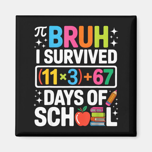 Íman I Survived 100 Days School Bruh Groovy Math Equati (Frente)