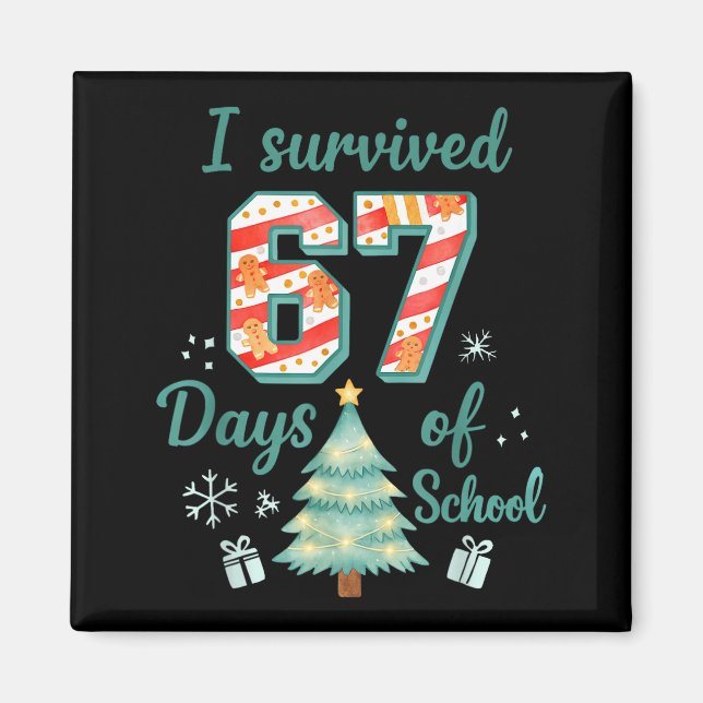 Íman I Survived 67 Days Of School Christmas Teacher Stu (Frente)