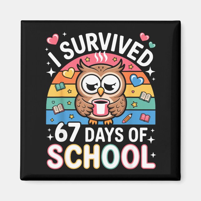 Íman I Survived 67 Days Of School Funny Coffee Owl Scho (Frente)