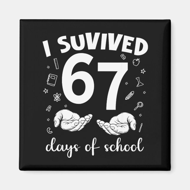 Íman I Survived 67 Days Of School Funny Meme Teacher St (Frente)