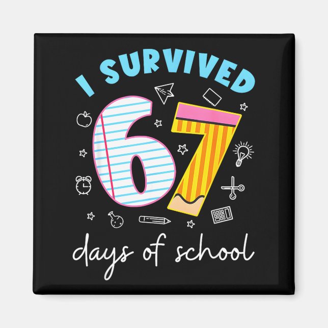 Íman I Survived 67 Days Of School Funny Meme Teacher St (Frente)