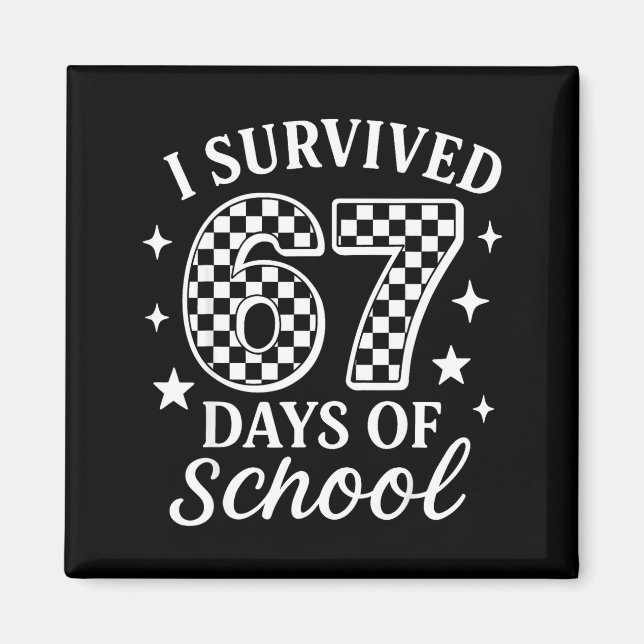 Íman I Survived 67 Days Of School Funny Meme Teacher St (Frente)