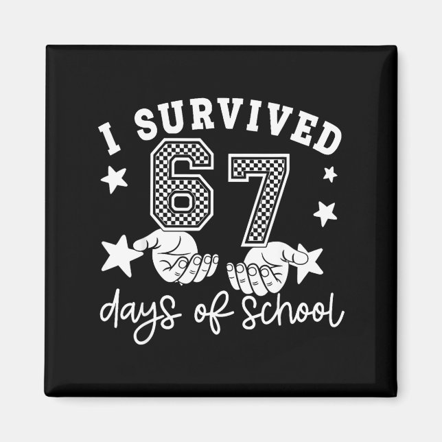 Íman I Survived 67 Days Of School Six Seven Meme Hands  (Frente)