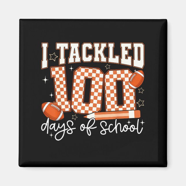 Íman I Tackled 100 Days Of School Football Boy Girl Tea (Frente)