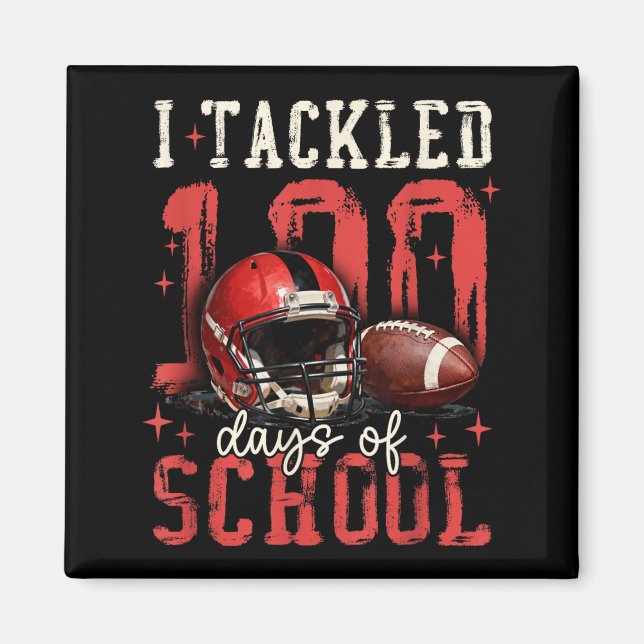 Íman I Tackled 100 Days Of School Football Men Boy Kid  (Frente)