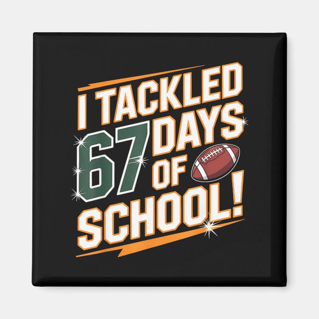 Íman I Tackled 67 Days Of School Kids Boys Football 67  (Frente)