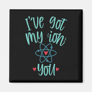 Íman I’ve Got My Ion You Funny Chemistry Valentine 