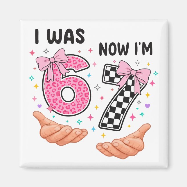 Íman I was 6 now I'm 7 cute birthday numbers (Frente)
