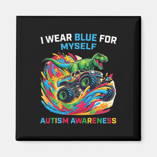 Íman I Wear Blue For Myself Autism Awareness T Rex Mons