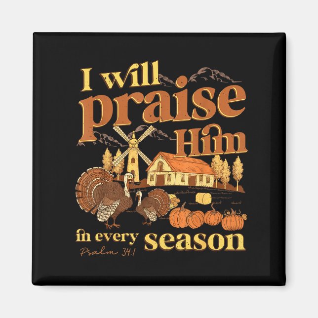 Íman I Will Praise Him In Many Season Christian Farm Fa (Frente)