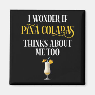 Íman I Wonder If Pina Coladas Thinks About Me Too