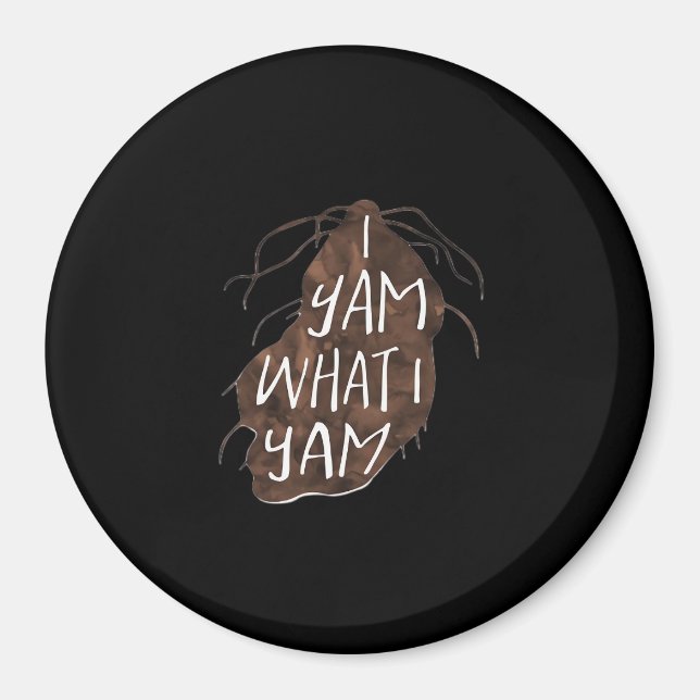 Íman I Yam What I Yam - Pun Design (Frente)