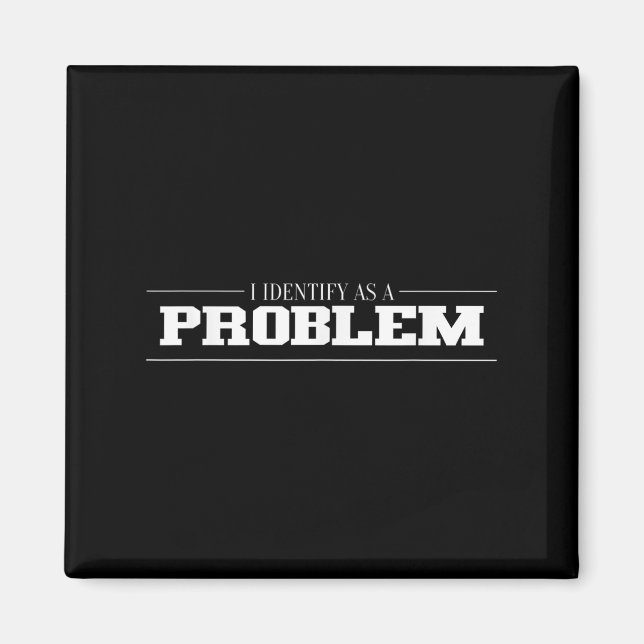 Íman Identifico-Me Como Um Problema - Citação Engraçada (Frente)