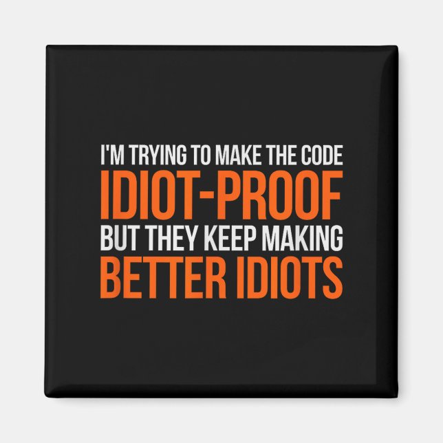 Íman Idiot-proof Code _ Funny Coding Programming Comput (Frente)