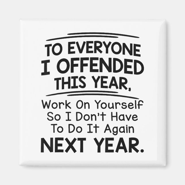 Íman If I Offended You Work On Yourself Funny New Year  (Frente)