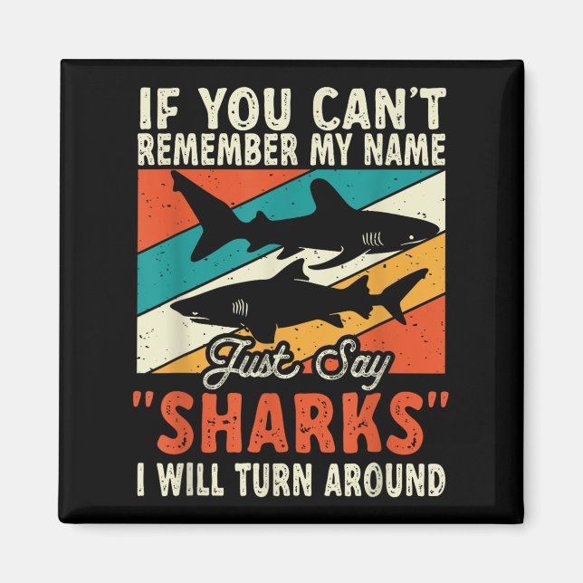 Íman If You Can't Remember My Name Just Say Sharks  (Frente)