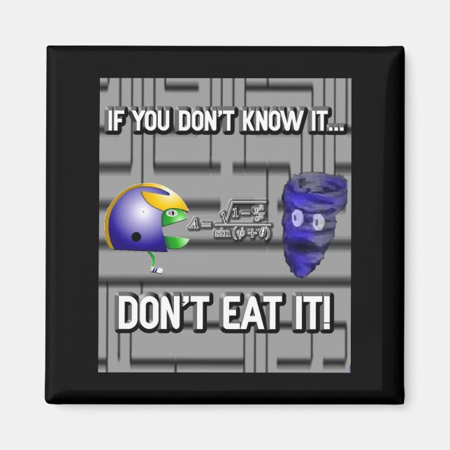 Íman If You Dont Know It Dont Eat It  (Frente)